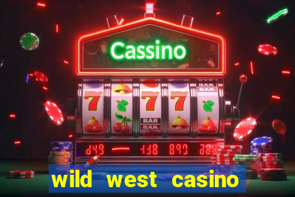 wild west casino las vegas