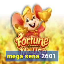 mega sena 2601