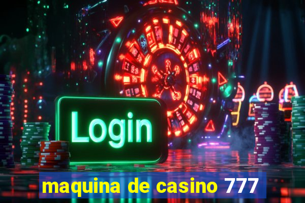 maquina de casino 777