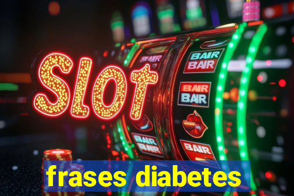 frases diabetes