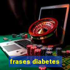 frases diabetes