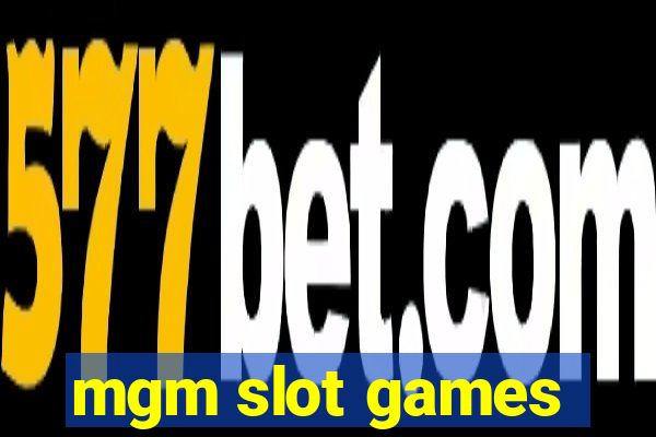 mgm slot games