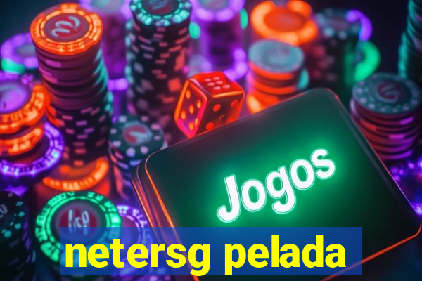 netersg pelada