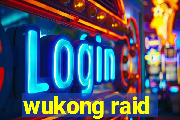 wukong raid