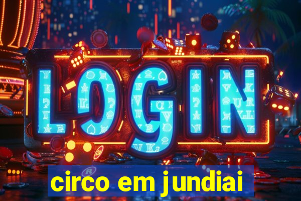 circo em jundiai