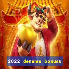 2022 deneme bonusu veren casino siteleri