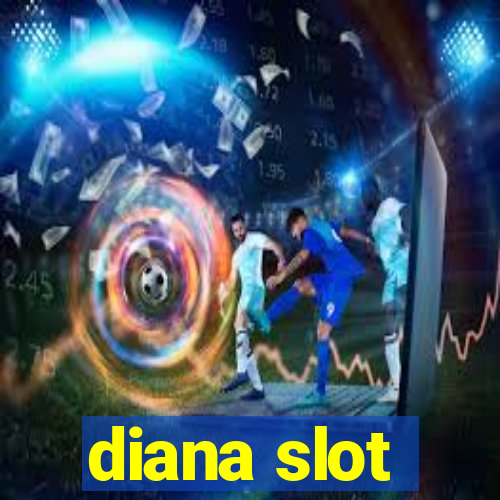 diana slot