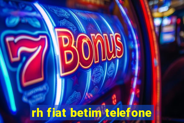 rh fiat betim telefone