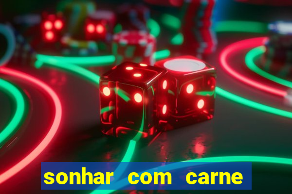 sonhar com carne de porco jogo do bicho