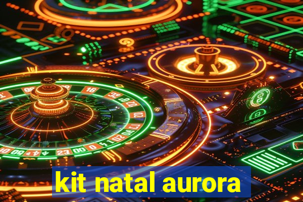 kit natal aurora