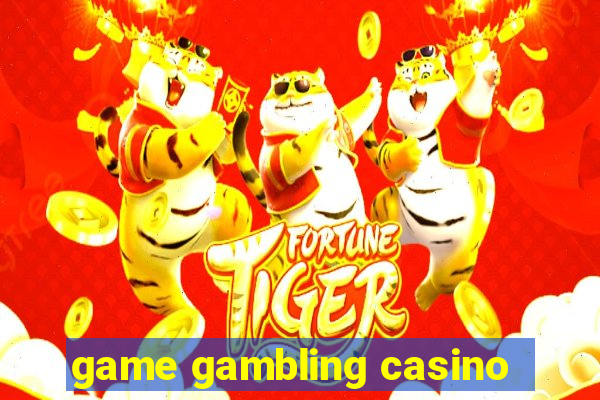 game gambling casino