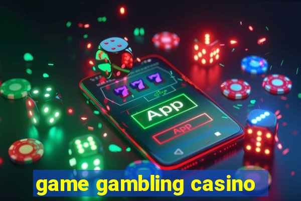 game gambling casino