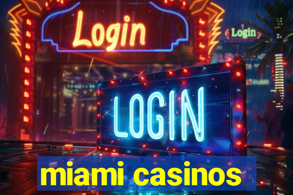 miami casinos