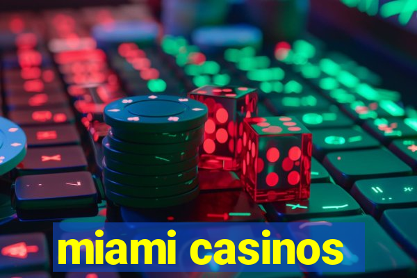 miami casinos