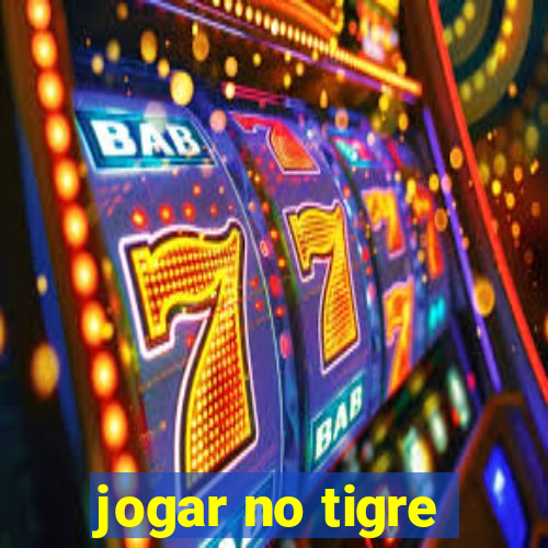 jogar no tigre