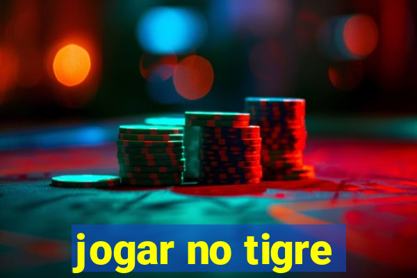 jogar no tigre