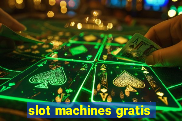 slot machines gratis