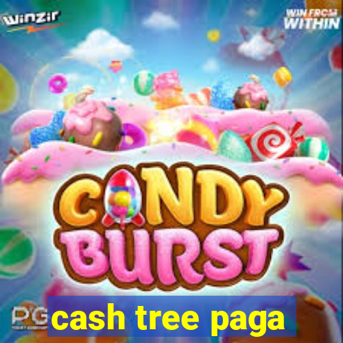 cash tree paga