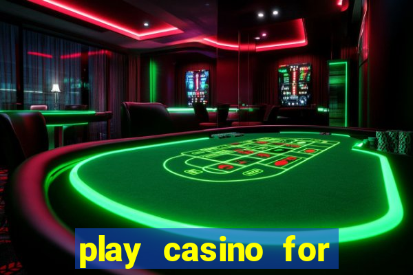 play casino for money online