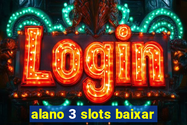 alano 3 slots baixar