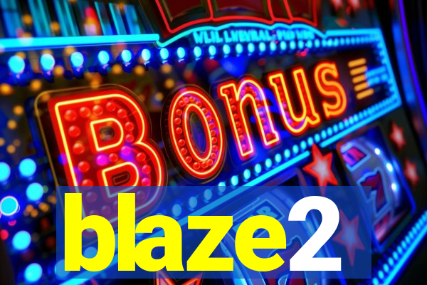 blaze2