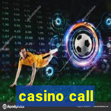 casino call