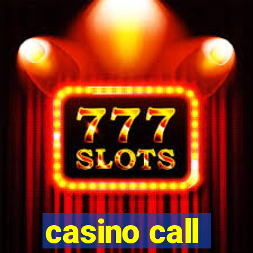 casino call