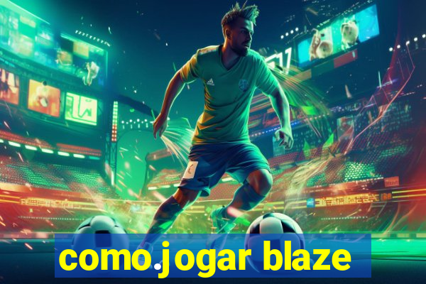 como.jogar blaze