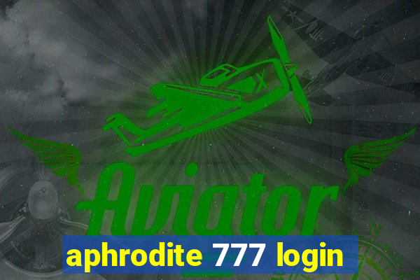 aphrodite 777 login