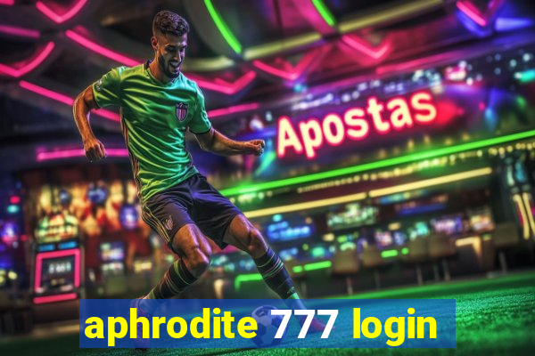 aphrodite 777 login