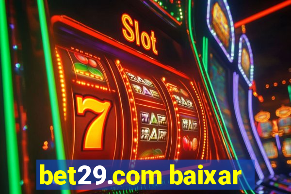 bet29.com baixar