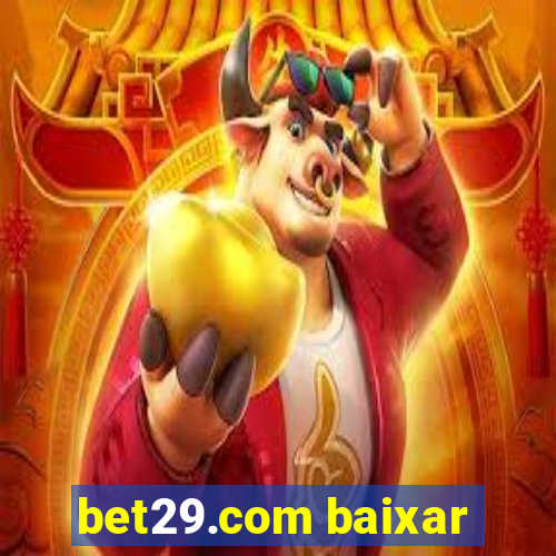 bet29.com baixar