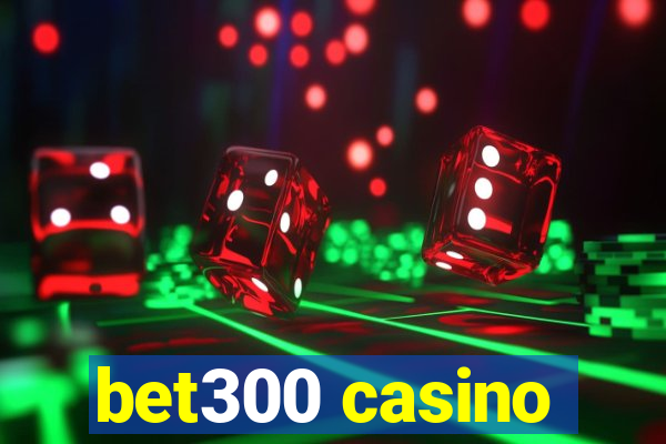 bet300 casino