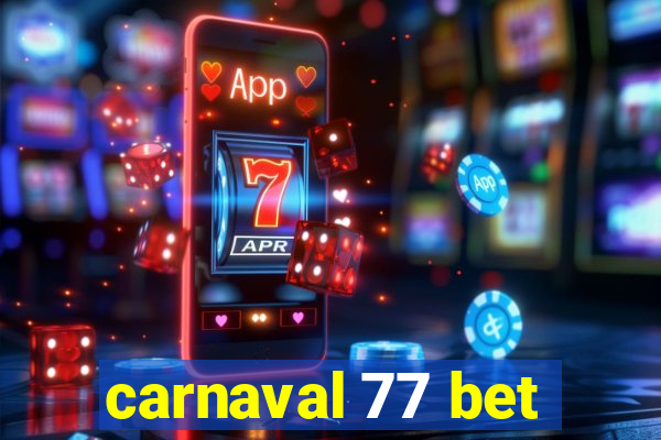 carnaval 77 bet