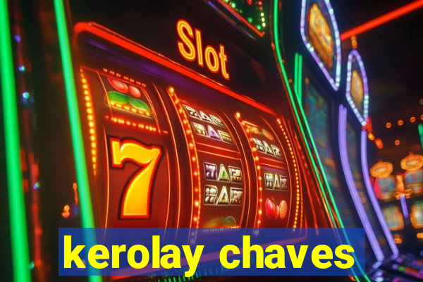 kerolay chaves