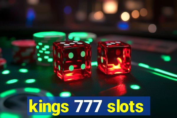 kings 777 slots