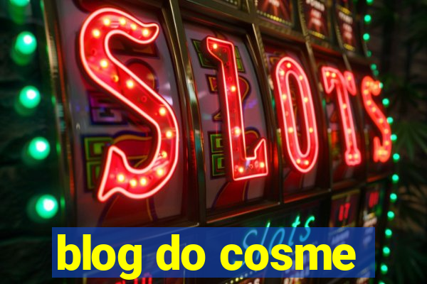 blog do cosme