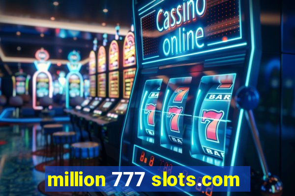 million 777 slots.com