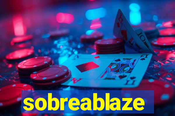 sobreablaze