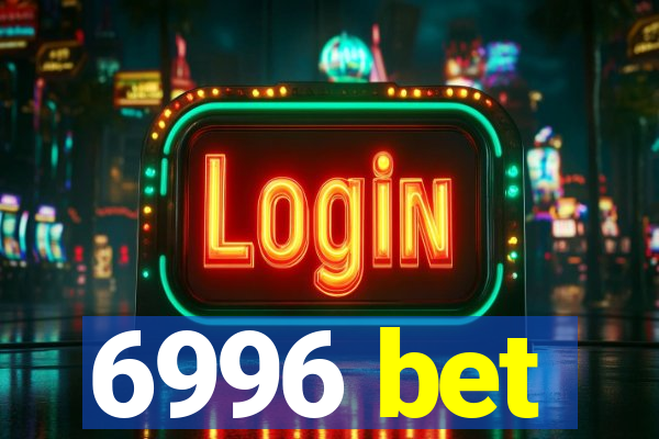 6996 bet