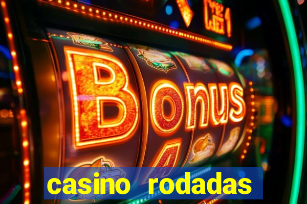 casino rodadas grátis no cadastro