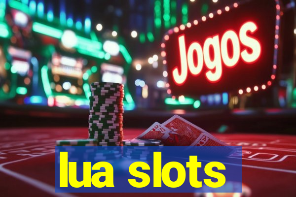 lua slots