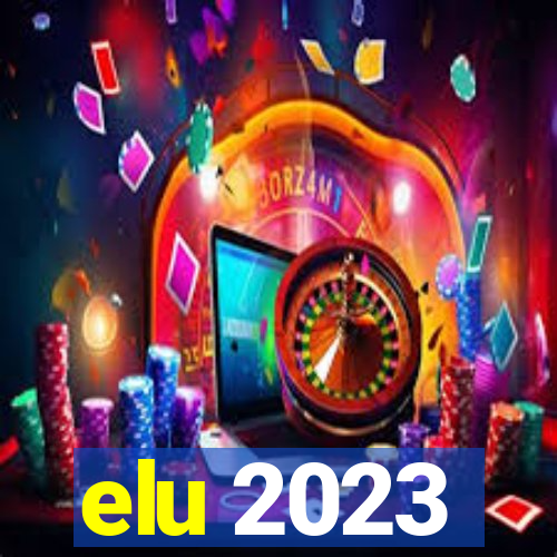 elu 2023