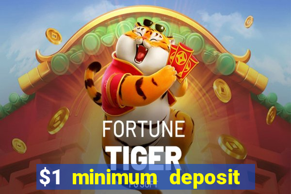 $1 minimum deposit casino australia 2022