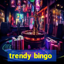 trendy bingo