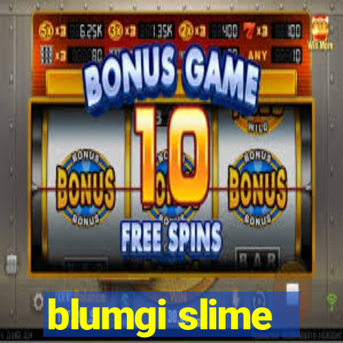 blumgi slime