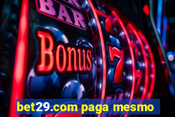 bet29.com paga mesmo