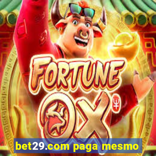 bet29.com paga mesmo