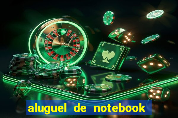 aluguel de notebook vitoria es