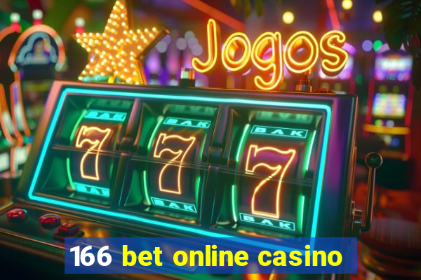 166 bet online casino